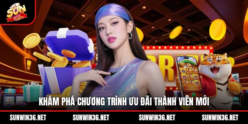 Khám phá chương trình ưu đãi thành viên mới