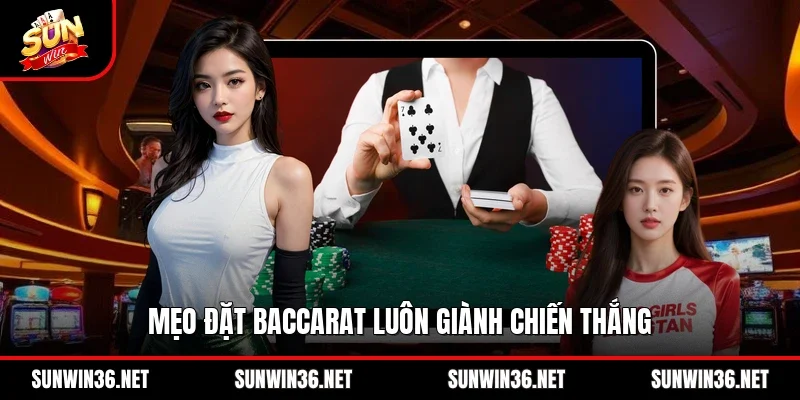 Mẹo đặt baccarat luôn giành chiến thắng