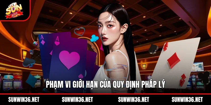 Phạm vi giới hạn của quy định pháp lý