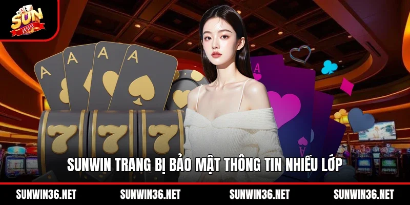 Sunwin trang bị bảo mật thông tin nhiều lớp