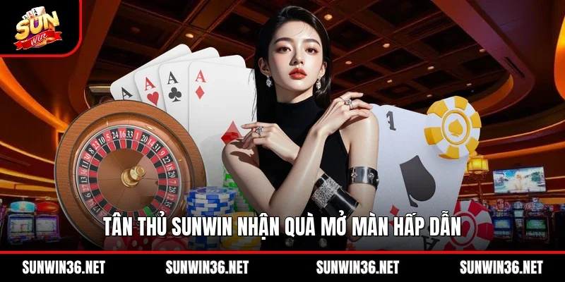 Tân thủ Sunwin nhận quà mở màn hấp dẫn